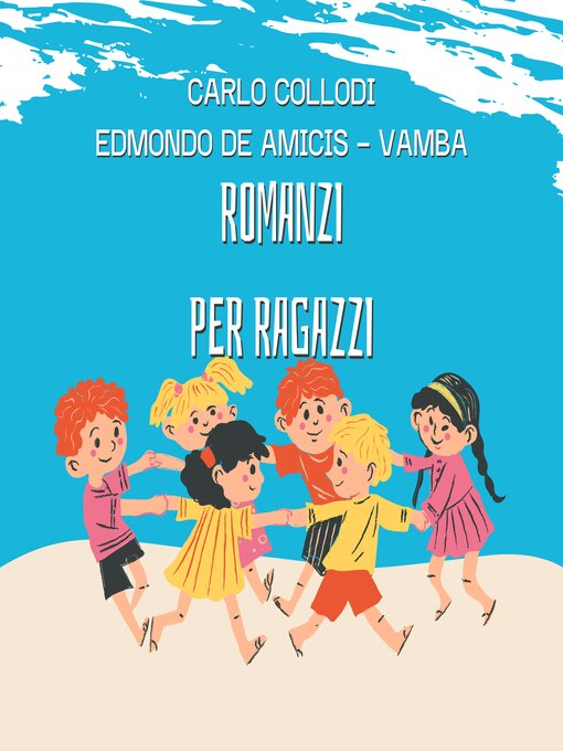 Title details for Romanzi per ragazzi by Edmondo De Amicis - Available